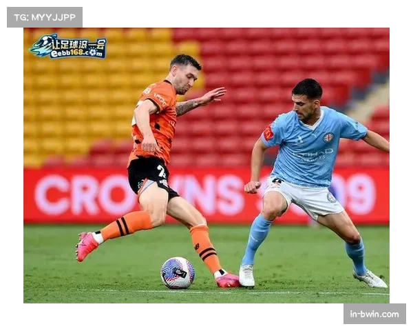 澳超激战正酣:布里斯班狮吼与墨尔本城半场互交白卷,暂0-0平局